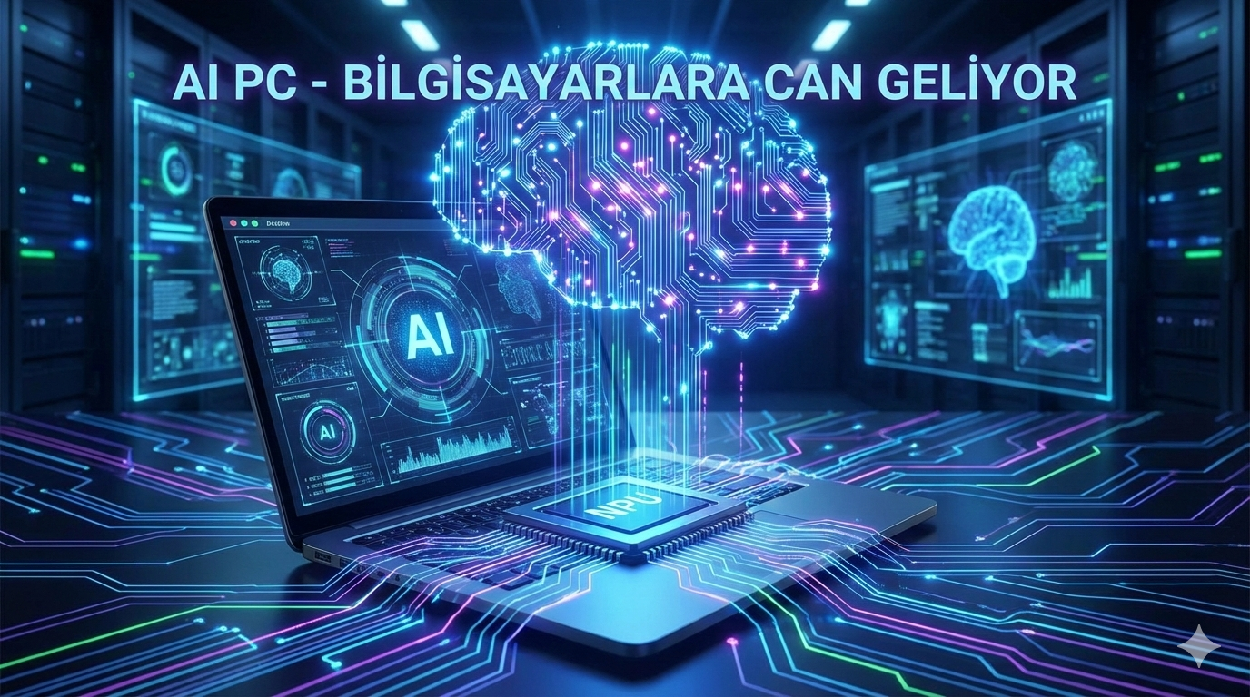 Bilgisayarlara "Can" Geliyor: Yapay zeka PC'leri dönemi başladı